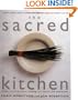 The Sacred Kitchen: Higher-Consciousness Cooking for Health and Wholeness, Culinary Wisdom, Ancient Traditions, and Vegetarian Recipes to