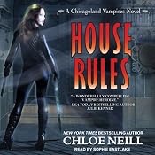 House Rules: A Chicagoland Vampires Novel, Book 7 | [Chloe Neill]