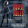 House Rules: A Chicagoland Vampires Novel, Book 7