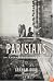 Parisians: An Adventure History of Paris