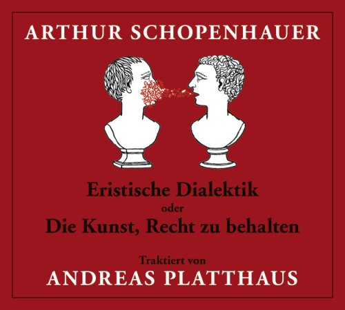 Eritische Dialektik oder Die Kunst, Recht zu behalten