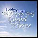 Oh Happy Day Gospel Hymns