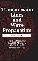 Transmission Lines and Wave Propagation, Fourth Edition Transmission Lines and Wave Propagation, Fourth Edition