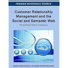 Customer Relationship Management and the Social and Semantic Web: Enabling Cliens Conexus