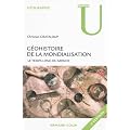 G�ohistoire de la mondialisation: Le temps long du monde