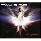 Oh Yeah by  Taxiride 