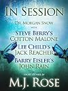 In Session: Dr. Morgan Snow with Steve Berry's Cotton Malone, Lee Child's Jack Reacher & Barry Eisler's John Rain