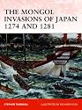 The Mongol Invasions of Japan 1274 and 1281 (Campaign)