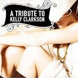 A Tribute to Kelly Clarkson