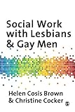 Social work with lesbians & gay men