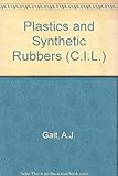 Plastics and synthetic rubbers