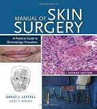 Manual of Skin: A Practical Guide to Dermatologic Procedures, 2e