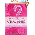 What Is Your Self-Worth?: A Woman's Guide to Validation by Cheryl Saban Ph.D.