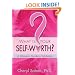 What Is Your Self-Worth?: A Woman's Guide to Validation