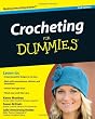 Crocheting For Dummies (For Dummies (Sports & Hobbies))