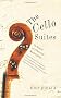 The Cello Suites: In Search of a Baroque Masterpiece