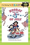 I'm Going to Read (Level 2): Hooray for the 4th of July (I'm Going to Read Series)