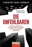 Produkt-Bild: Die Unfehlbaren: Wie Banker und Politiker nach der Lehman-Pleite darum k&auml;mpften, das Finanzsystem zu retten - und sich selbst.