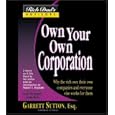 Rich Dad Advisor's Series: Own Your Own Corporation: Why the Rich Own Their Own Companies and Everyone Else Works for Them (Rich Dad's Advisors Series)