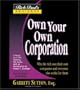 Rich Dad Advisor's Series: Own Your Own Corporation: Why the Rich Own Their Own Companies and Everyone Else Works for Them