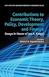 Contributions to economic theory, policy development and finance : essays in honor of Jan Kregel