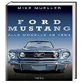 Ford Mustang: Alle Modelle ab 1964