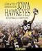 Greatest Moments in Iowa Hawkeyes Football History
