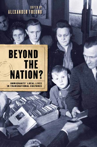 Beyond the Nation?: Immigrants' Local Lives in Transnational Cultures