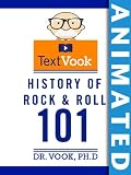 History of Rock and Roll 101: The TextVook