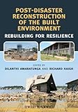 Post-disaster reconstruction of the built environment : rebuilding for resilience