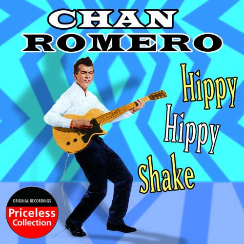 Chan Romero - Hippy Hippy Shake - Zortam Music