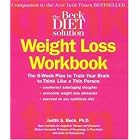 Click here to buy Beck Diet Solution Weight Loss Workbook: The 6-week Plan to Train Your Brain to... by Judith S. Beck.