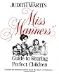 Miss Manners' Guide to Rearing Perfect Children