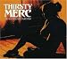 Thirsty Merc-20 Good Reasons