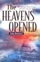 The Heavens Opened: Revealing a Fresh Vision of God's Love for You