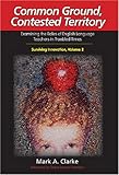 Common Ground, Contested Territory: Examining the Roles of English Language Teachers in Troubled Times (Surviving Innovation)
