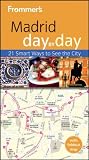 Frommer's Madrid Day By Day (Frommer's Day by Day - Pocket)