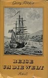 Reise um die Welt - Georg Forster, Barbara Neubauer, Gerhard Steiner