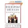 The Overspent American: Why We Want What We Don't Need