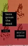 Here Groan the Dead