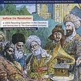 Before The Revolution: A 1909 Recording Expedition In The Caucasus & Central Asia By The Gramophone Company