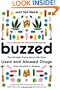 Buzzed: The Straight Facts About the Most Used and Abused Drugs from Alcohol to Ecstasy (Third Edition)