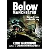 Below Manchester: Going Deeper Under the City