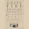 Greek Fire, Poison Arrows, & Scorpion Bombs