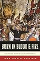 Born in Blood & Fire: A Concise History of Latin America (Third Edition)