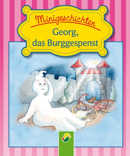 Georg, das Burggespenst: Minigeschichten (German Edition)