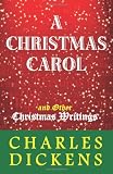 A Christmas Carol and Other Christmas Writings