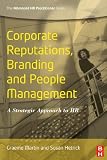 Corporate reputations, branding and people management : a strategic approach to HR