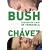 Bush Versus Ch�vez: Washington�s War on Venezuela