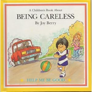 Being Careless a Childrens Book About